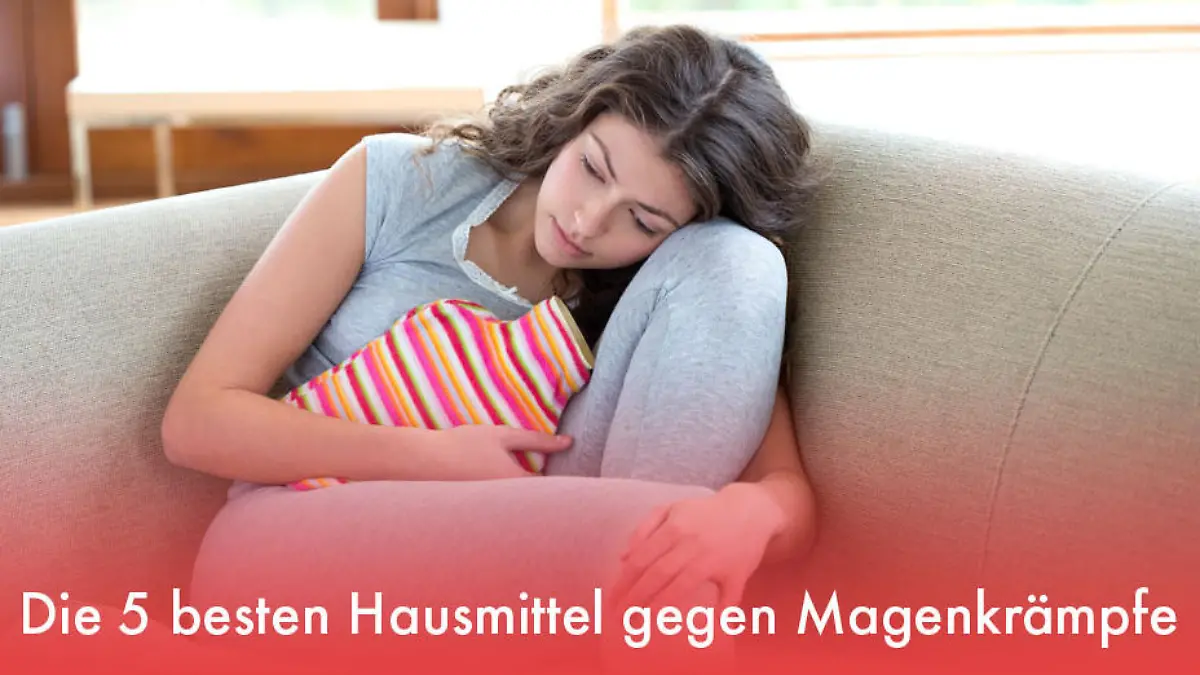 Die 5 besten Hausmittel gegen Magenkrämpfe Tipps gegen Bauchschmerzen