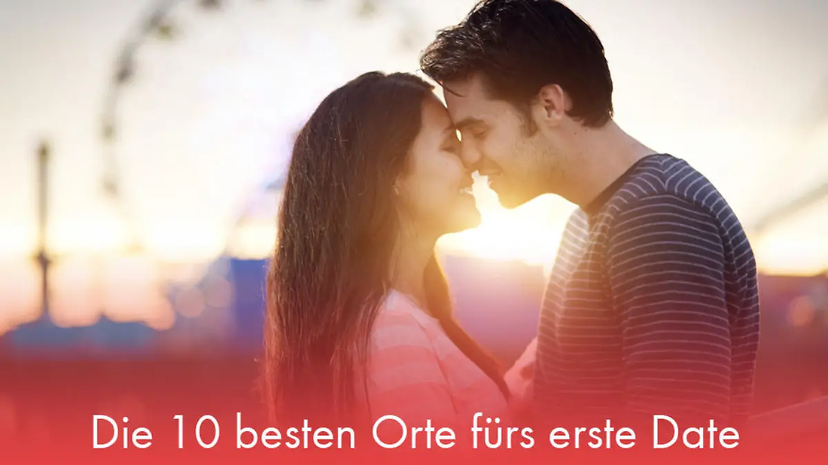 Die 10 besten Orte fürs erste Date Wohin mit deinem Schwarm?