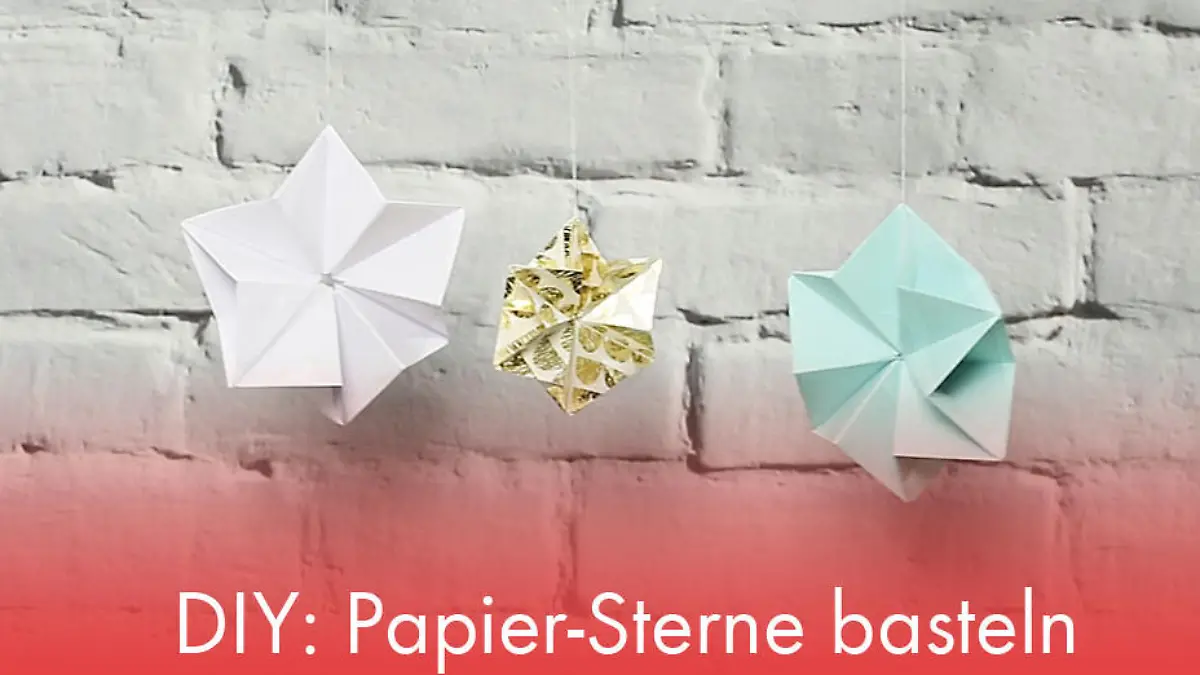 DIY: Papier-Sterne basteln Basteln mit Papier