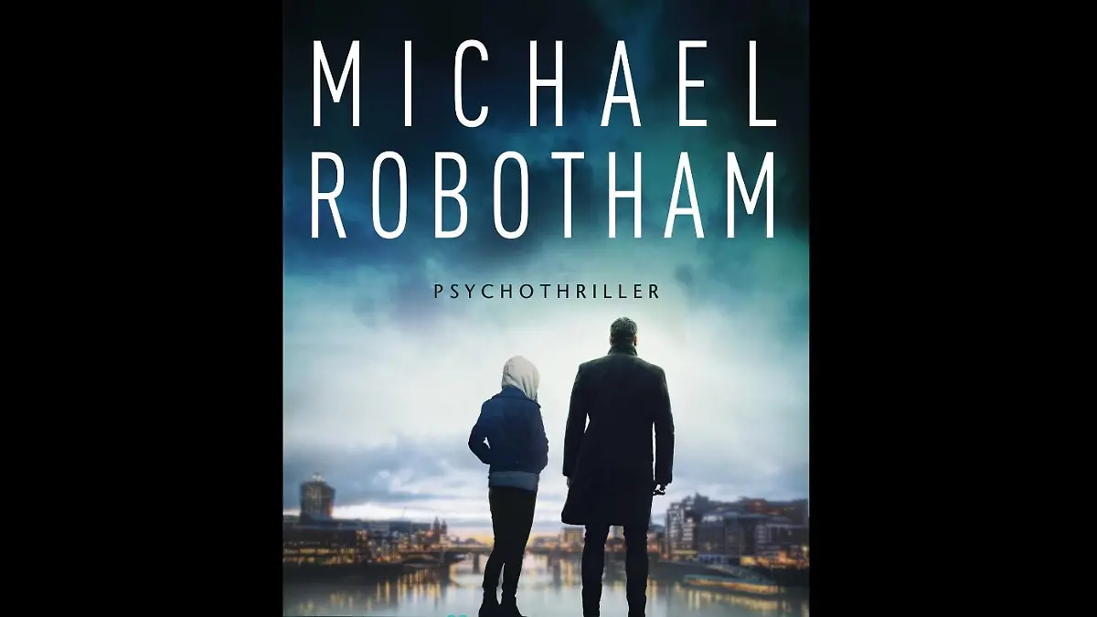 Die neue Thriller-Reihe von Michael Robotham um Cyrus Haven und Evie Cormac