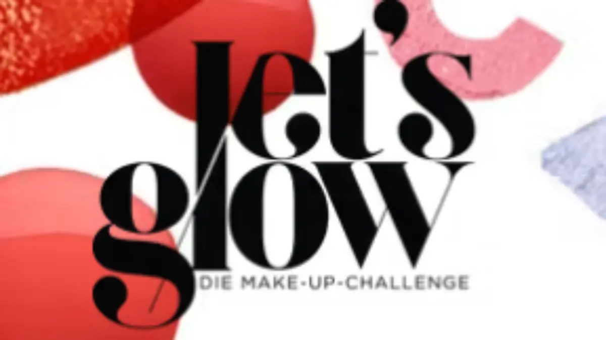 Let’s Glow - Die Make-Up-Challenge