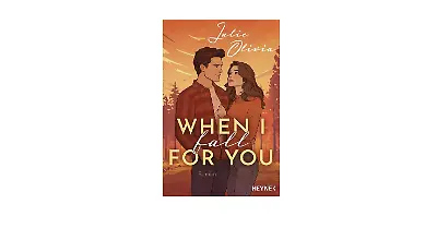 „When I fall for you” von Julie Olivia