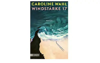 „Windstärke 17” von Caroline Wahl