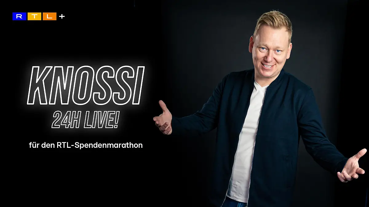 Knossi 24 Stunden live für den RTL-Spendenmarathon