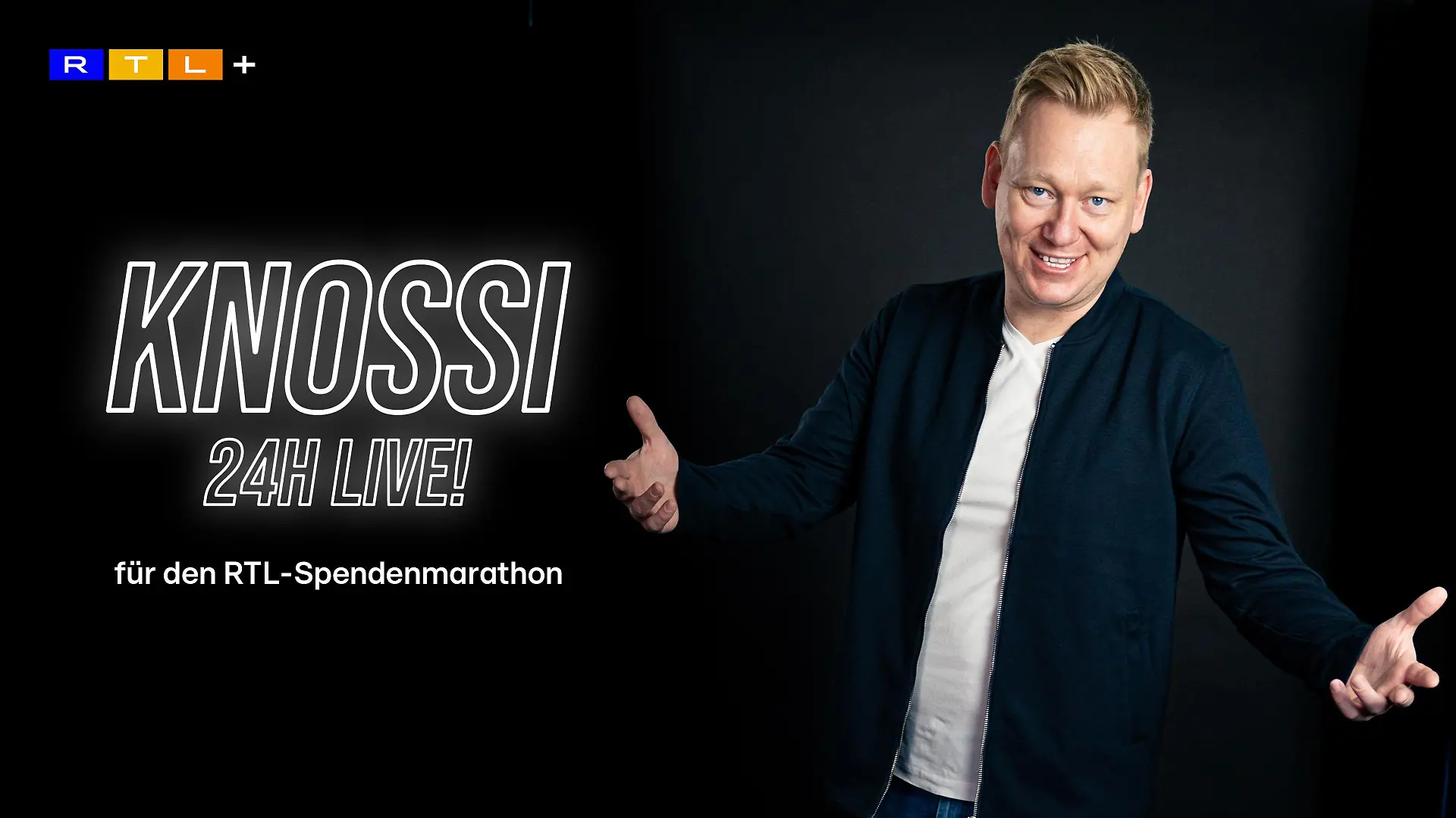 Knossi 24 Stunden live für den RTL-Spendenmarathon