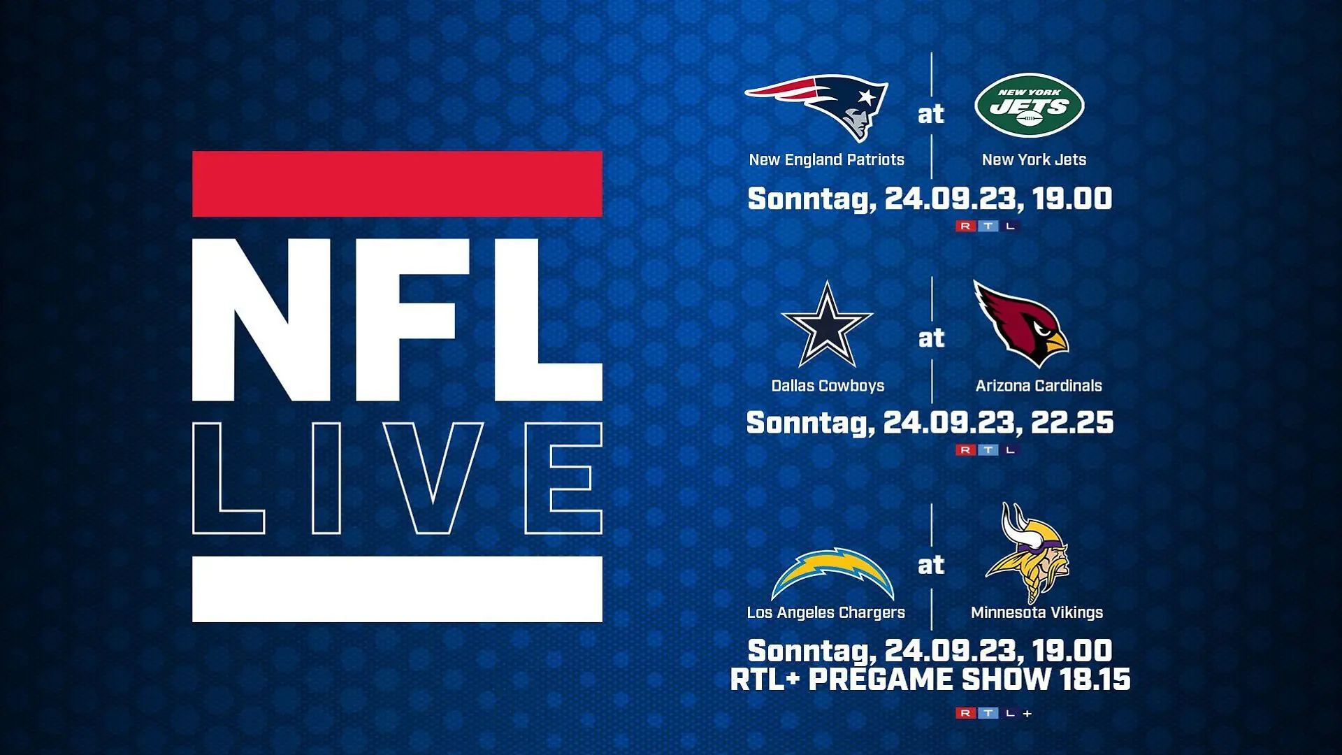 Die Spiele der Week 3 auf RTL und RTL+:
New England Patriots @ New York Jets
Dallas Cowboys @ Arizona Cardinals
Los Angeles Chargers @ Minnesota Vikings
Die Verwendung des sendungsbezogenen Materials ist nur mit dem Hinweis und Verlinkung auf RTL+ gestattet.