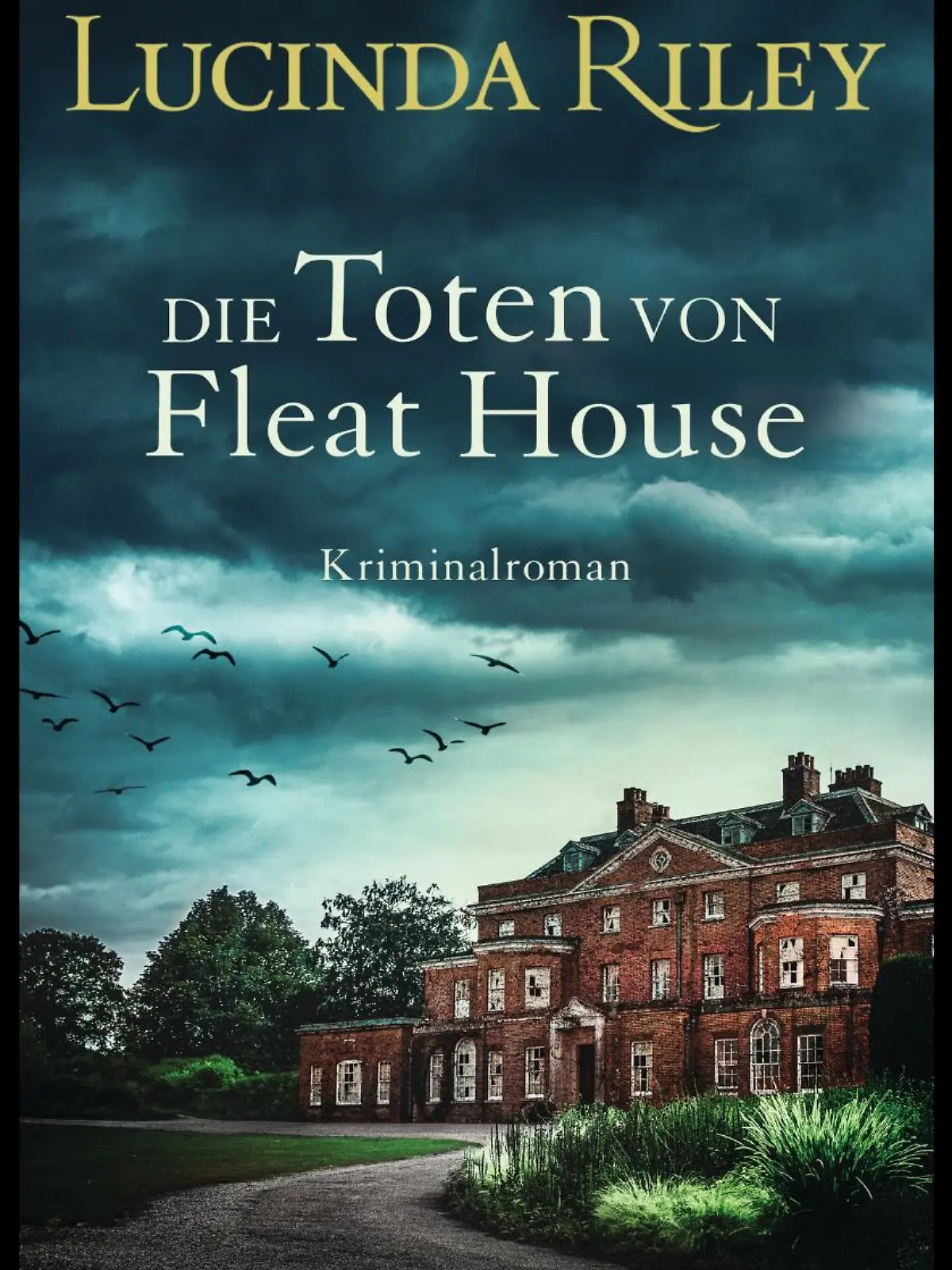 Lucinda Riley: Die Toten von Fleat House
