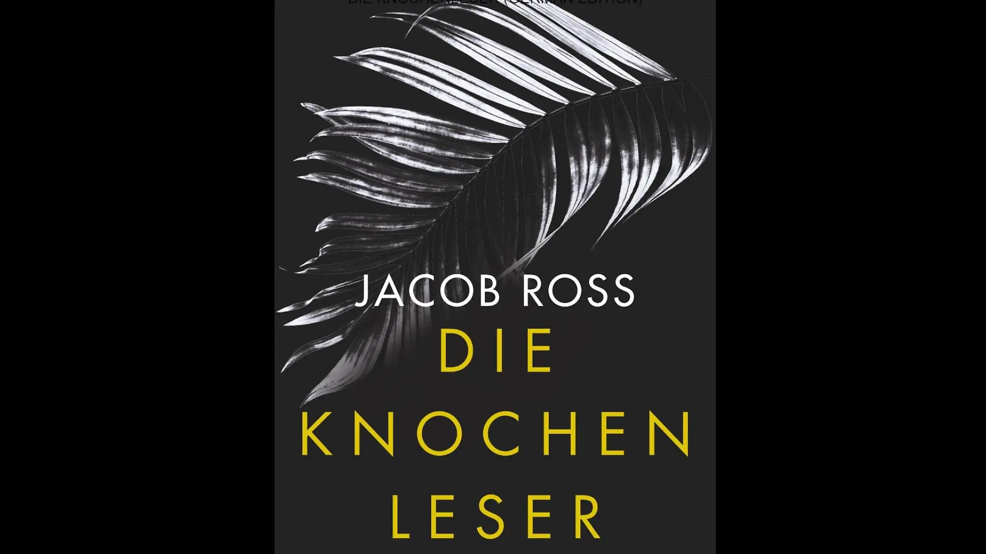 "Die Knochenleser" von Jacob Ross
