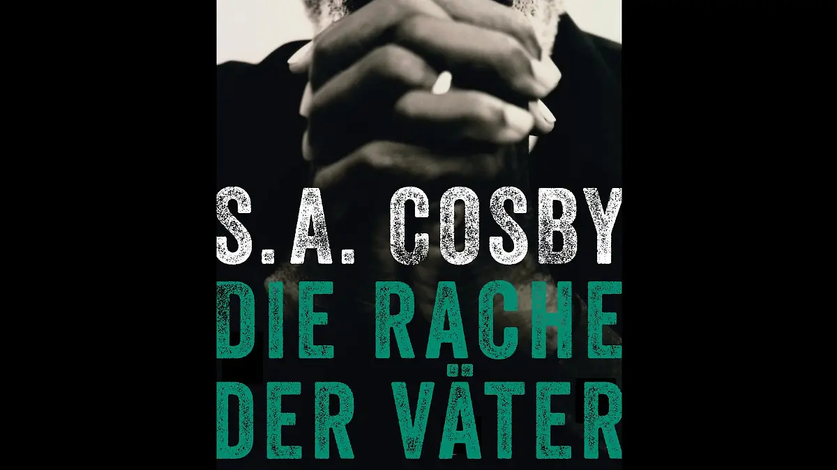 "Die Rache der Väter" von S.A. Cosby