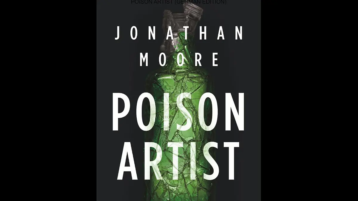 Poison Artist von Jonathan Moore