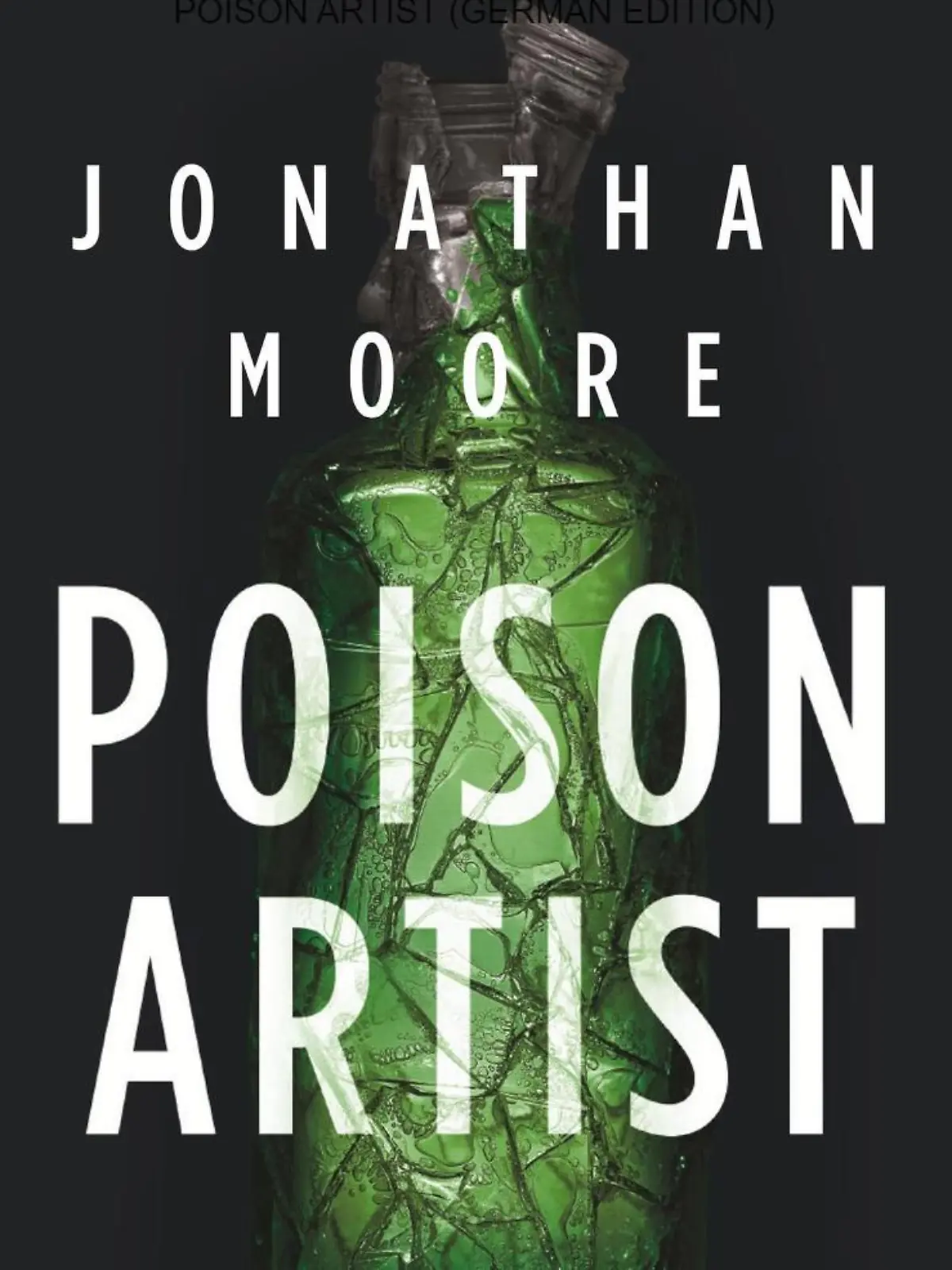Poison Artist von Jonathan Moore