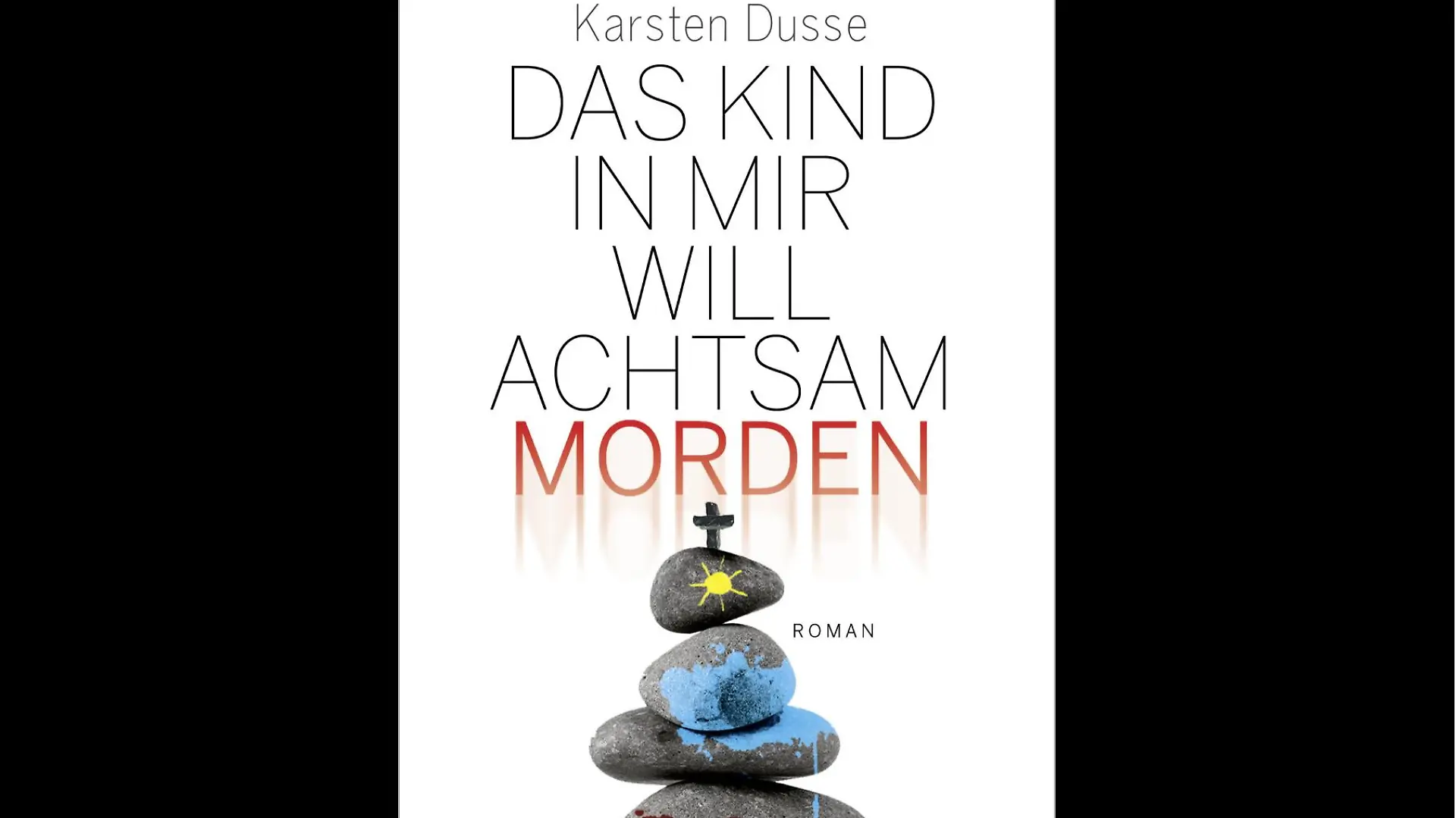 "Das Kind in mir will achtsam morden" von Karsten Dusse