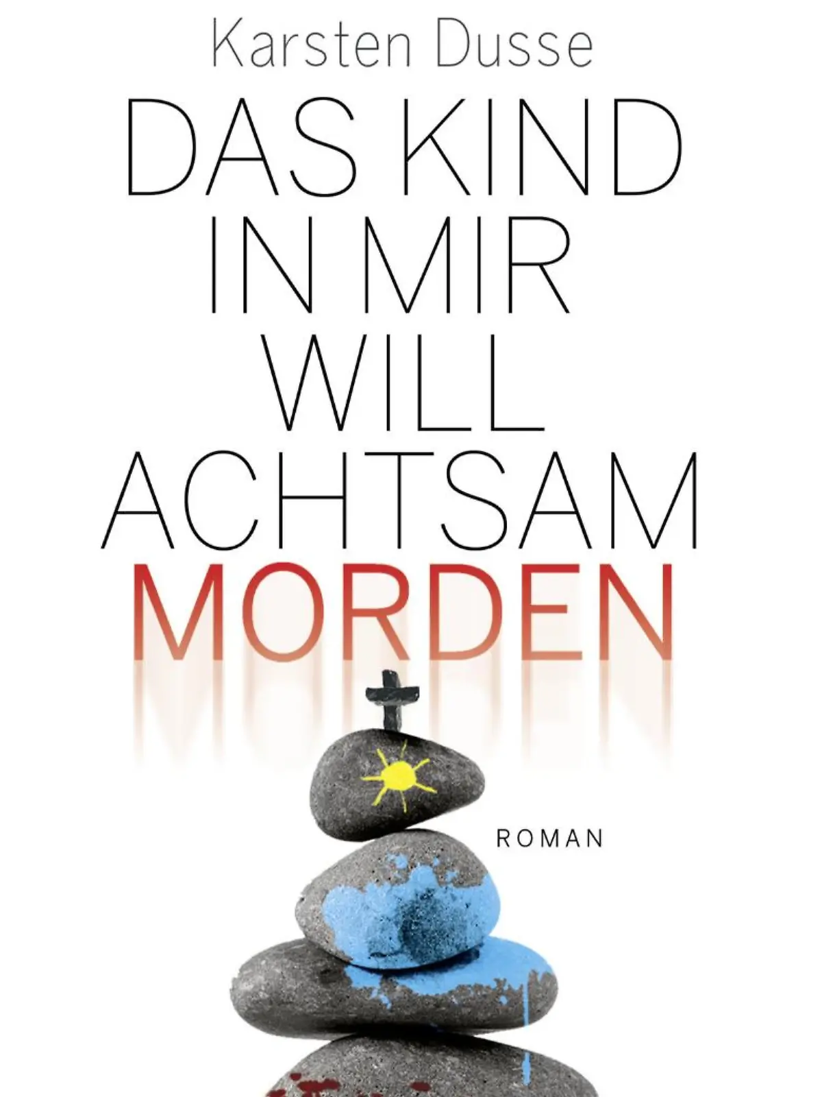 "Das Kind in mir will achtsam morden" von Karsten Dusse